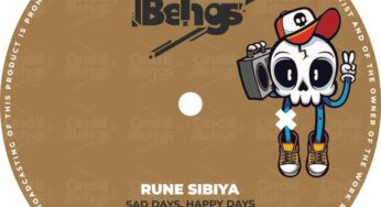 Rune Sibiya – Sad Days, Happy Days (Remixes)