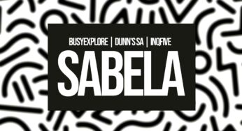 BusyExplore, Dunn’s SA & InQfive – Sabela EP