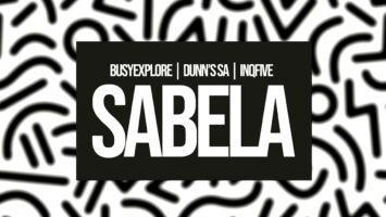 BusyExplore, Dunn's SA & InQfive - Sabela EP