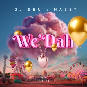 DJ SBU & Mazet - We'Dali (feat. TICOZET)