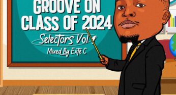 Groove On Class Of 2024 (Selectors Vol. 1 Mixed By Exte C)