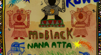 MoBlack & Nana Atta – Kuwe