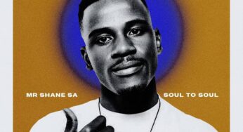 Mr Shane SA – Soul To Soul (Album)