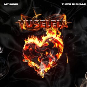 Mthunzi & Thato Di Skillz - Vuselela