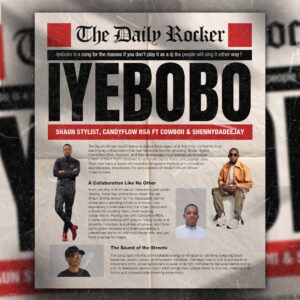 Shaun Stylist & Candy Flow RSA - Iyebobo (feat. CowBoii & ShennyDaDeejay)