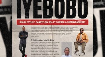 Shaun Stylist & Candy Flow RSA – Iyebobo (feat. CowBoii & ShennyDaDeejay)