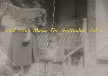 The Godfathers of Deep House SA - Chill With Masia The Godfather, Vol. 4