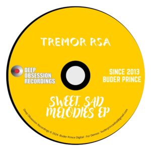 Tremor RSA - Sweet, Sad Melodies EP