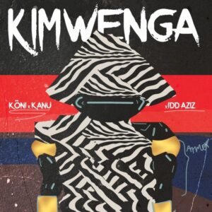 KÖNI, KANU & Idd Aziz - Kimwenga (Extended Mix)