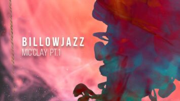 BillowJazz - Mic'Clay Pt.1