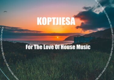 KoptjieSA - For the Love of House Music