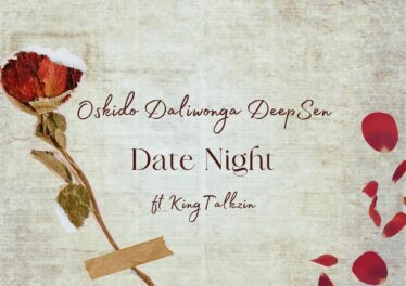 Oskido, Daliwonga & Deep Sen - Date Night [Club Edit] (feat. King Talkzin)