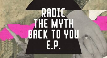 Radic The Myth – Back To You EP