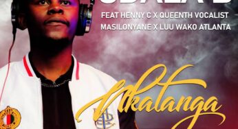 Sdala B – Nkatanga (feat. Masilonyane, HENNY C, Queenthee Vocalist & Luu wako Atlanta)