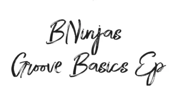BNinjas – Groove Basics EP