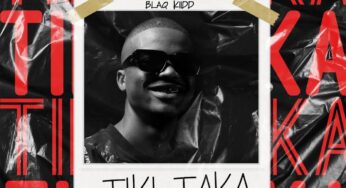 BlaQ Kiidd – Tiki Taka
