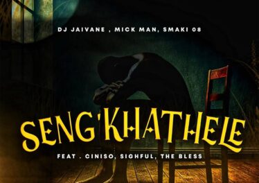 DJ Jaivane, Mick Man & Smaki 08 - Seng'khathele (feat. Ciniso, Sighful & The Bless)