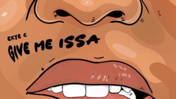 Exte C - Give Me Issa