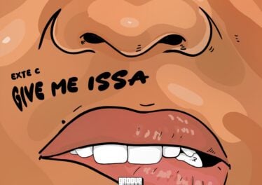 Exte C - Give Me Issa