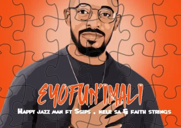 Happy Jazzman - Eyofun'imali (feat. Ssips, Nele SA & Faith Strings)