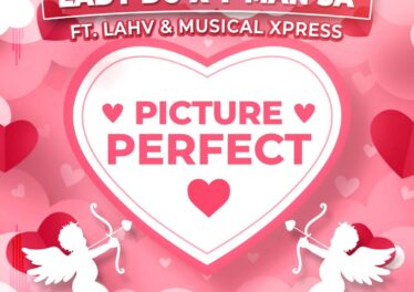 Lady Du & T-Man SA - Picture Perfect (feat. LAHV & Musical Xpress)