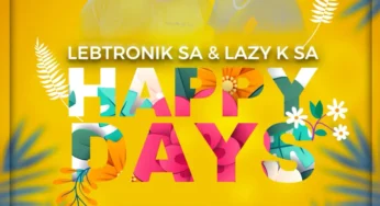 Lebtronik SA & Lazy K SA – Happy Days