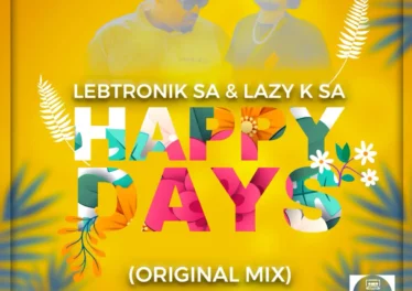 Lebtronik SA & Lazy K SA - Happy Days