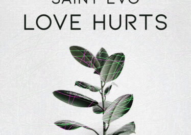 Saint Evo - Love Hurts