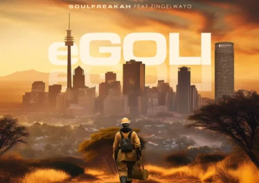 Soulfreakah - Egoli (feat. Zingelwayo)