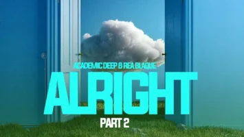 Academic Deep & Rea Blaque - Alright (Pt. 2)