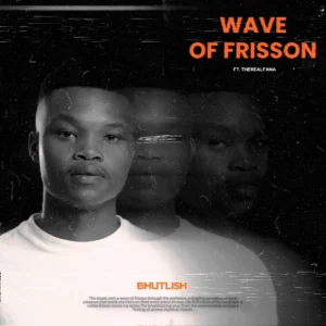 Bhutlish - Wave Of Frisson EP