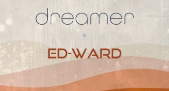 Ed-Ward – Dreamer EP