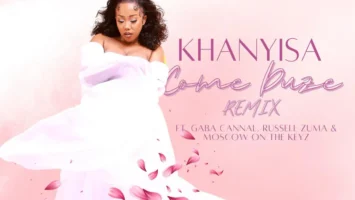 Khanyisa - Come Duze (Remix) (feat. Russell Zuma, Gaba Cannal & Moscow on Keyz)