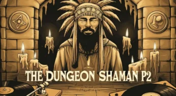 Terry Vibez – The Dungeon Shaman, P2