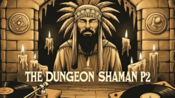 Terry Vibez - The Dungeon Shaman, P2