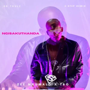 Zee Nxumalo & TBO - Ngisakuthanda [3-step Remix] (feat. Dr Thulz)