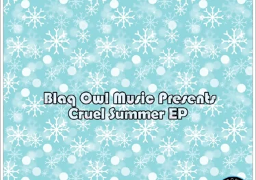 Blaq Owl - Cruel Summer EP