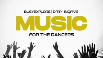 BusyExplore, D-tip & InQfive - Music For The Dancers EP