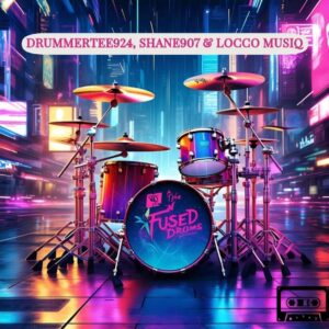 DrummeRTee924, Shane907 & Locco Musiq - The Fused Drums