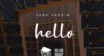 June Jazzin – Hello (Original Mix)