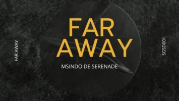 Msindo De Serenade - Far Away (Vocal Mix)