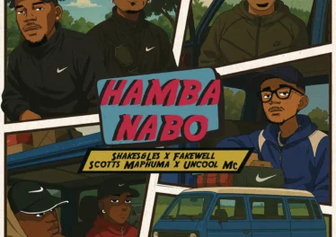 Shakes & Les, FAKE'WELL, Scotts Maphuma & Uncool MC - HAMBA NABO
