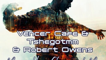 Vencer Cafe, TshegoTMM, Robert Owens - Music Has Changed My Life