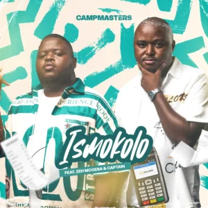Campmasters - Ismokolo (feat. Zeh McGeba & Captain)