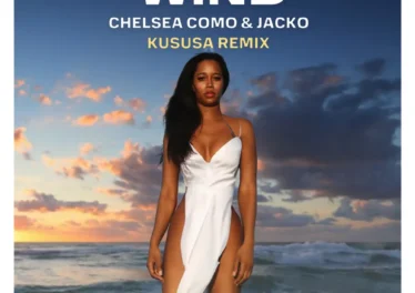 Chelsea Como & Jacko - Wind (Kususa Remix)