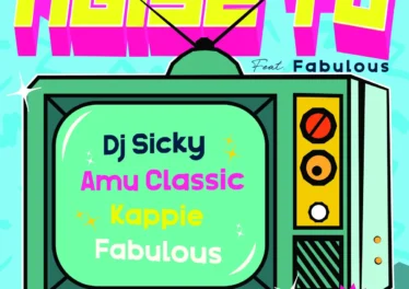 DJ Sicky, Amu Classic & Kappie - Ngise TV (feat. Fabulous)