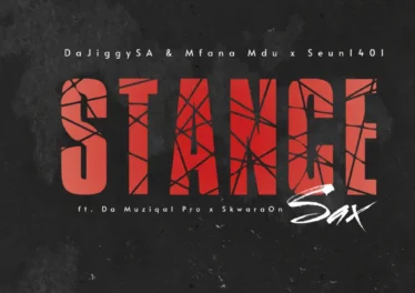 DaJiggySA, Mfana Mdu & Seun1401 - Stance Sax (feat. Da Muziqal Pro & SkawaraOnSax)