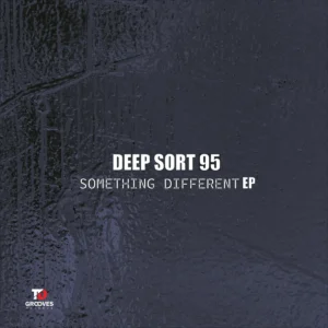 Deep Sort 95 - Something Different EP
