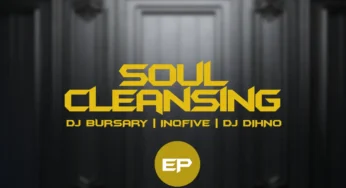 Djbursary, InQfive & DJ DIHNO – Soul Cleansing EP