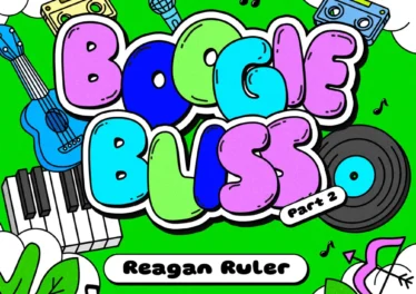 Reagan Ruler - Boogie Bliss Pt. 2